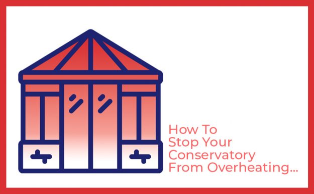 stop conservatory from overheating